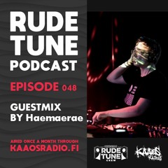 Rude Tune Podcast 048 - Guestmix by Haemaerae