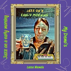 Jazz on a early morning