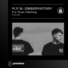 Premiere: M.F.S: Observatory - Rolling - My Techno Weighs A Ton