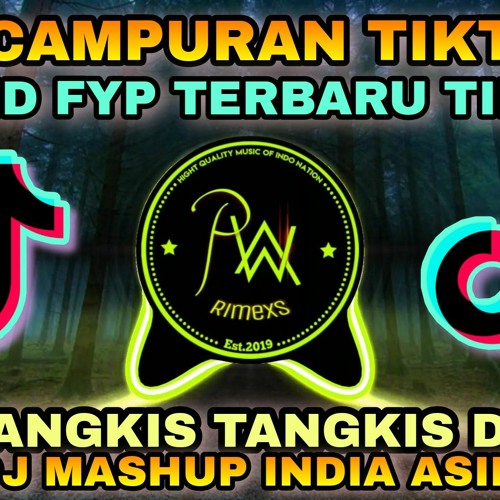 DJ CAMPURAN VIRAL TIKTOK 2022 JEDAG JEDUG FULL BASS TERBARU - DJ PW RIMEXS