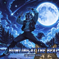 Howling at the Beat