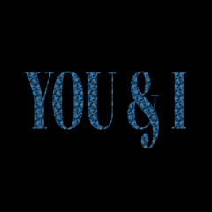You and I (Prod. Benjii Yang)