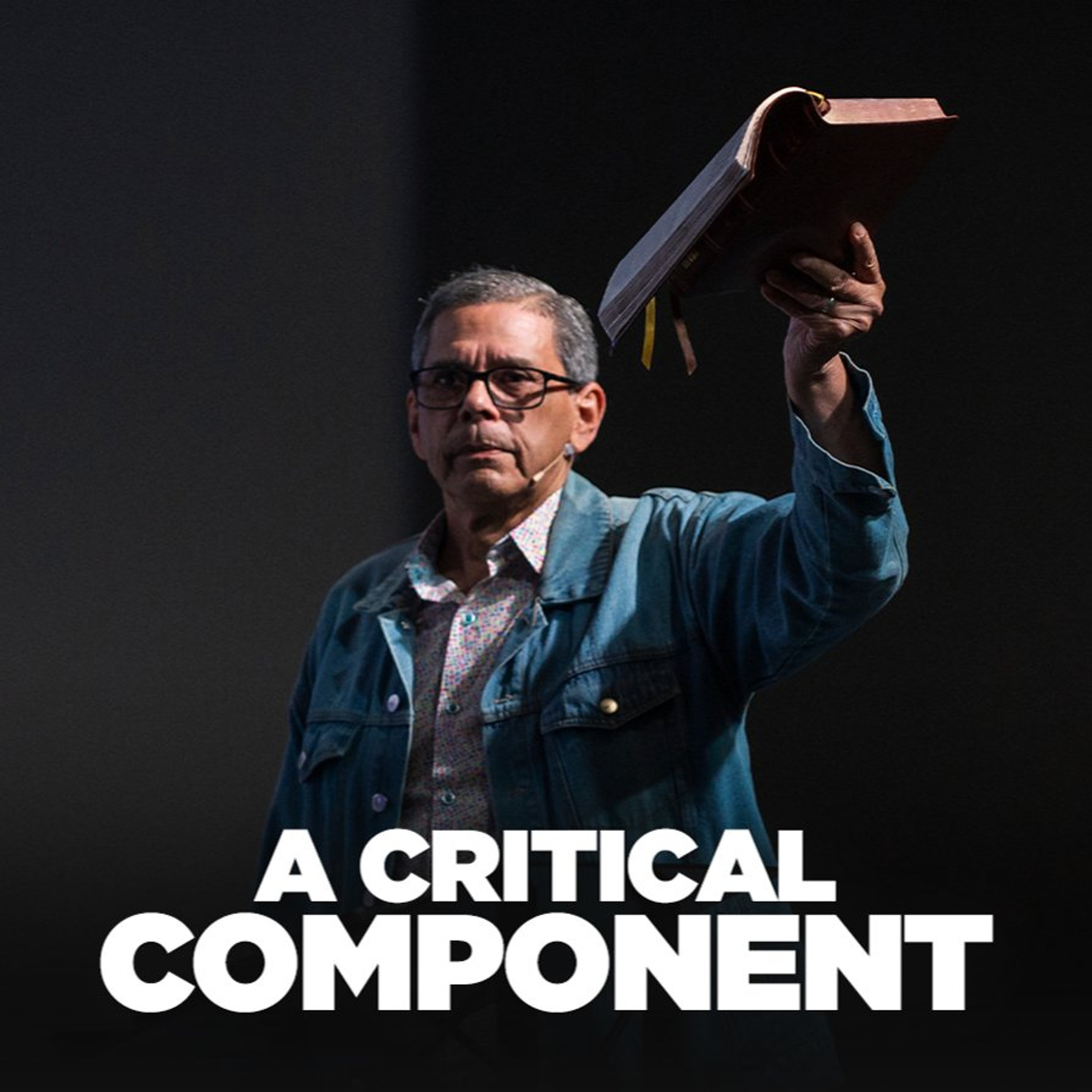 "A Critical Component" with Pastor Carlos Paniagua episode artwork