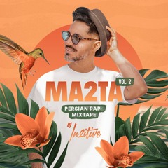 MA2TA Mixtape 2022 - Vol. 2 - Persian Rap - هیپ هاپ میکس رپ فارسی