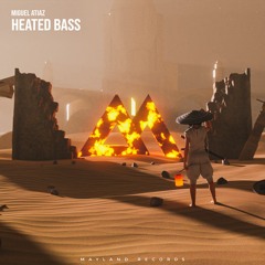 Miguel Atiaz - Heated Bass