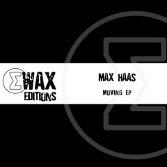 PREMIERE: Max Haas - You & Me [EWax Editions]