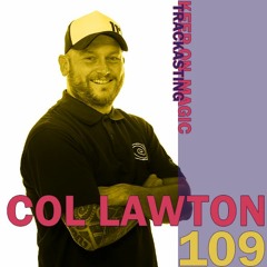 The Magic Trackast 109 - Col Lawton [UK]
