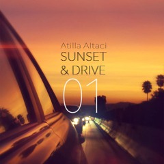 Atilla Altaci - Sunset & Drive 01