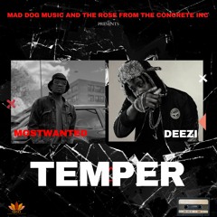 Mostwanted x Deezi - Temper