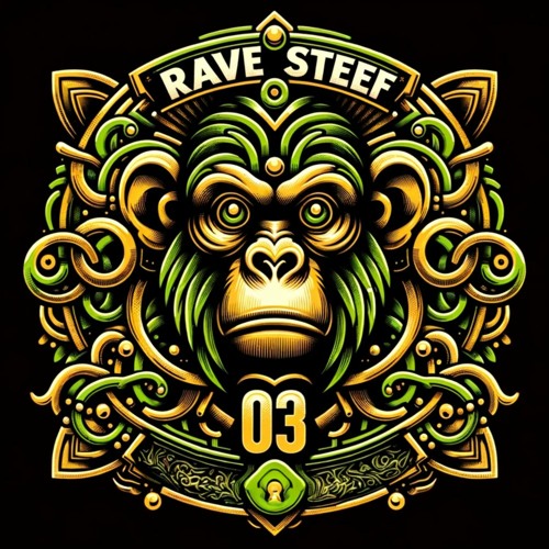 RaveSteef #03
