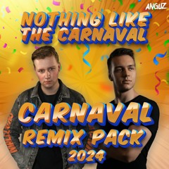 Nothing Like The CARNAVAL! (Anguz Carnaval 2024 Edit)