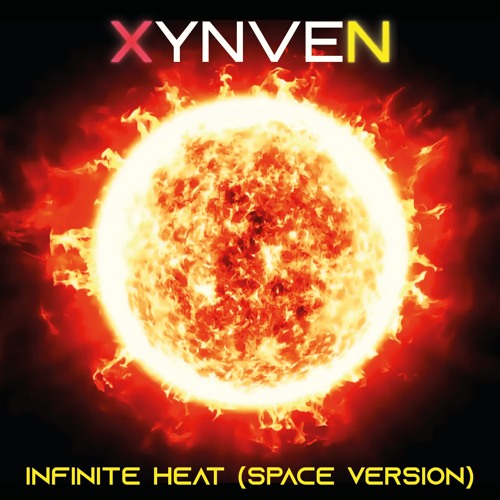 Xynven - Infinite Heat (Space Version) [80s Style]