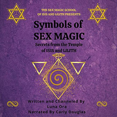 [Access] PDF 📌 Symbols of Sex Magic: Secrets from the Temple of Isis and Lilith: The
