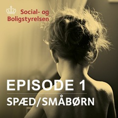 Skadeligt rusmiddelforbrug hos gravide - 1: Spæd- og småbørn