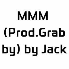 MMM (Prod.Grabby)
