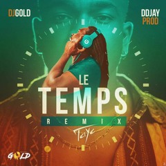 Remix Kizomba Tayc Le Temps ft Deejay Gold X DDJAY PROD