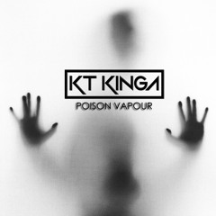KT KINGA - Poison Vapour (Free Download)