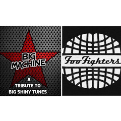 Big Machine- Everlong (Foo Fighters Cover)