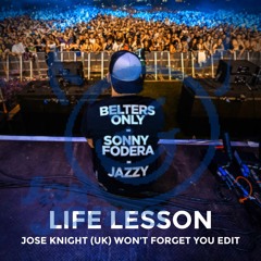 Life Lesson (Jose Knight (UK) Won't Forget You) [Extended Edit]