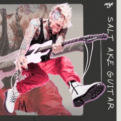 mgk - Salt Lake Guitar [full version] (unreleased)