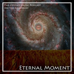 ⛵ The Odyssey One Year Anniversary ⛵ ⭐ Eternal Moment ⭐