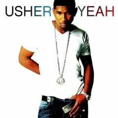 Usher - Yeah! feat. Lil' Jon & Ludacris (CCNT Bootleg)