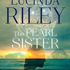 [Read] KINDLE 📂 The Pearl Sister: Book Four (4) (The Seven Sisters) by  Lucinda Rile