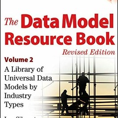 [DOWNLOAD] KINDLE 📬 The Data Model Resource Book, Vol. 2: A Library of Data Models f