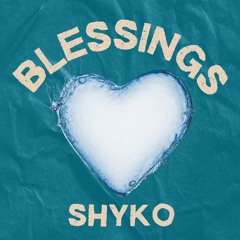 Shyko - Blessings (Extended)