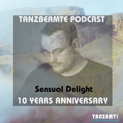 Tanzbeamte podcast - Anniversary set By Sensual Delight