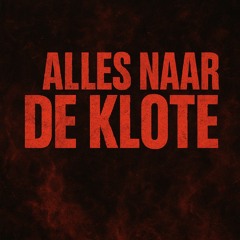 Alles naar de klote ( Justify Uptempo Remix)