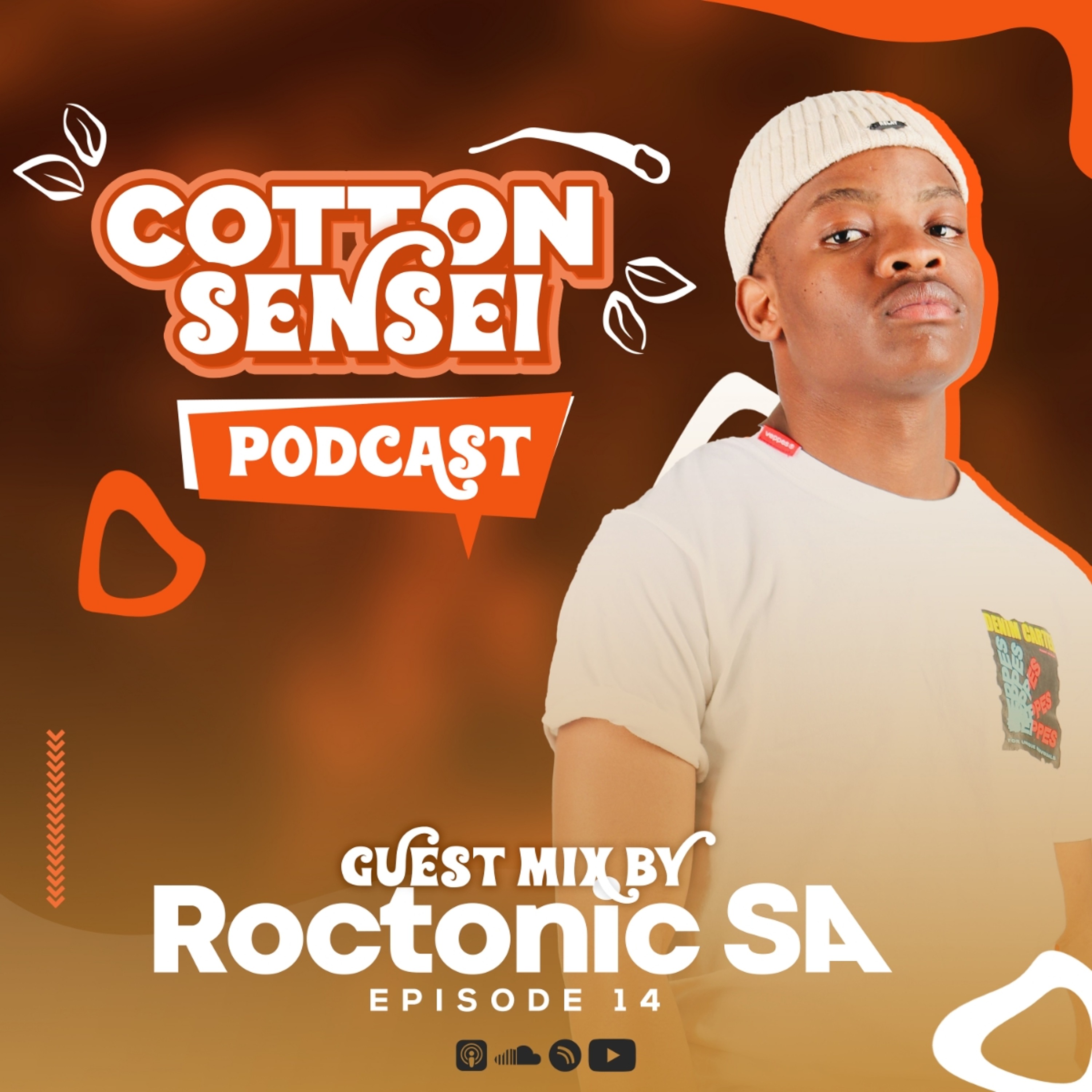 Cotton Sensei Podcast - Episode 14 (Guest Mix By Roctonic SA) episode artwork