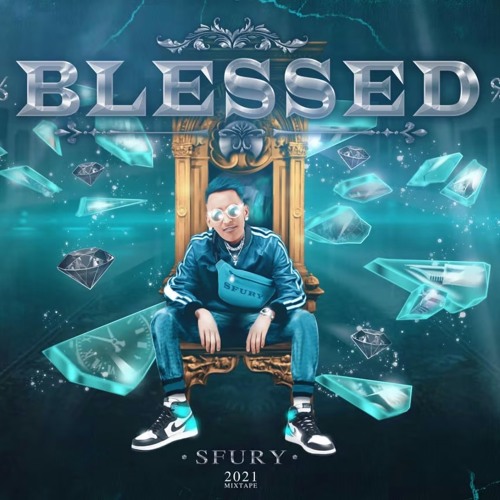 Chạy theo thời gian - S-Fury (BLESSED MIXTAPE)