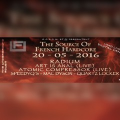 Art is Anal Live @ The Source of French Hardcore (2016)