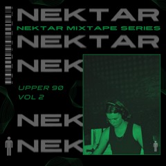 Nektar Mixtapes - Volume 002 - Upper90