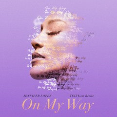 Jennifer Lopez & TELYKast - On My Way (Marry Me) (TELYKast Remix)