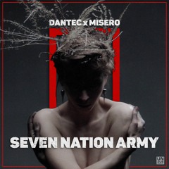 Dantec X MISERO - Seven Nation Army