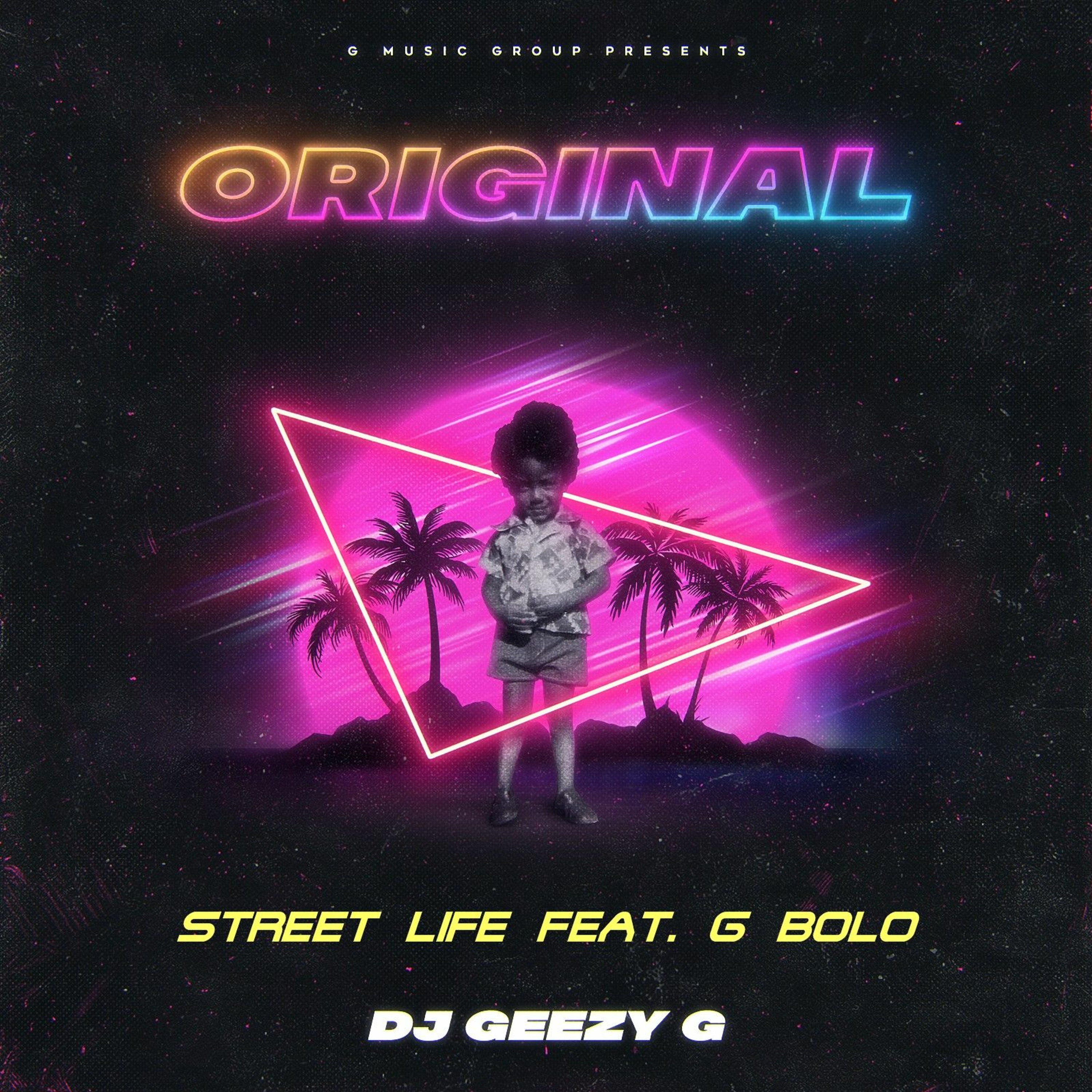 STREET LIFE - DJ Geezy G Feat. G Bolo  (Radio)[Album Version] episode artwork