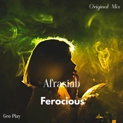 Afrasiab - Ferocious (Original Mix)