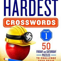 [VIEW] [EPUB KINDLE PDF EBOOK] The New York Times Hardest Crosswords Volume 1: 50 Friday and Saturda