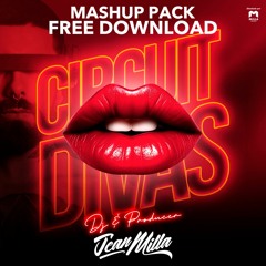 Circuit Divas  Mashup Pack by Jean Milla - FREE DOWNLOAD