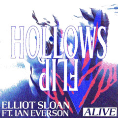 Elliot Sloan - Alive (feat Ian Everson) [Hollows flip]