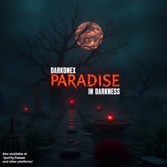 Paradise in Darkness. (also on spotify and more!)