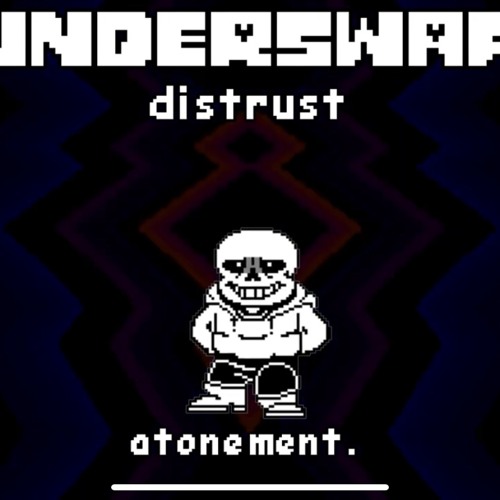 Stream [Underswap Distrust] Atonement by Draven | Listen online for ...
