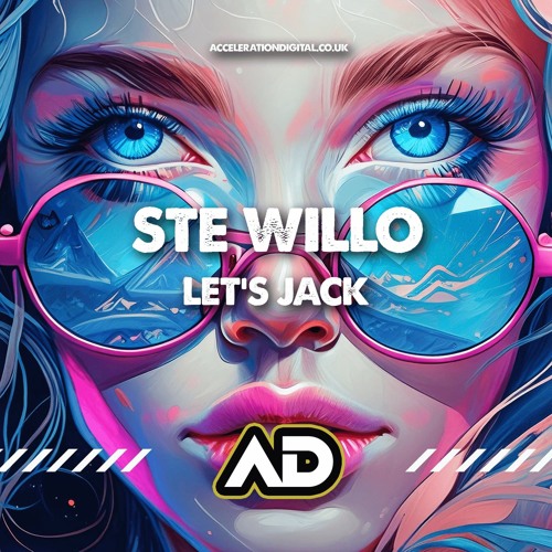 Ste Willo - Let's Jack (Acceleration Digital)