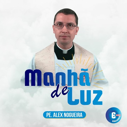 Manhã de Luz - 31/05/2021