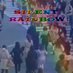 Silent Rainbow