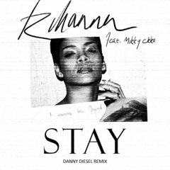 Rihanna - Stay (Danny Diesel remix)