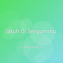 Jatuh Di Senyummu