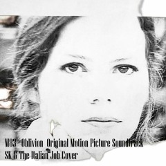 M83 - Oblivion  Original Motion Picture Soundtrack SK & The Italian Job Cover